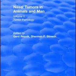 Nasal Tumors in Animals and Man Vol. II (1983) Nasal Tumors in Animals and Man Vol. II (1983)