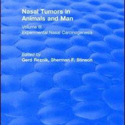 Nasal Tumors in Animals and Man Vol. III (1983) Nasal Tumors in Animals and Man Vol. III (1983)