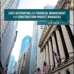 Cost Accounting and Financial Management for Construction Project Managers