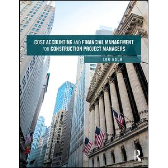 Cost Accounting and Financial Management for Construction Project Managers Cost Accounting and Financial Management for Construction Project Managers