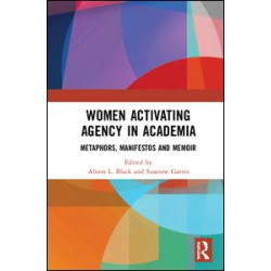 Women Activating Agency in Academia Women Activating Agency in Academia