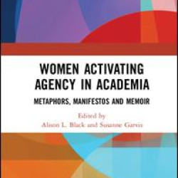 Women Activating Agency in Academia