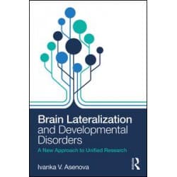 Brain Lateralization and Developmental Disorders Brain Lateralization and Developmental Disorders