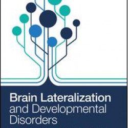 Brain Lateralization and Developmental Disorders Brain Lateralization and Developmental Disorders