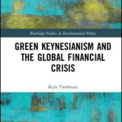 Green Keynesianism and the Global Financial Crisis Green Keynesianism and the Global Financial Crisis