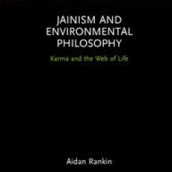 Jainism and Environmental Philosophy Jainism and Environmental Philosophy