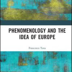 Phenomenology and the Idea of Europe Phenomenology and the Idea of Europe