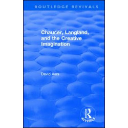 Routledge Revivals: Chaucer, Langland, and the Creative Imagination (1980) Routledge Revivals: Chaucer, Langland, and the Creative Imagination (1980)
