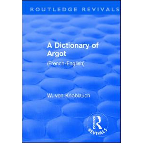 Revival: A Dictionary of Argot (1912)