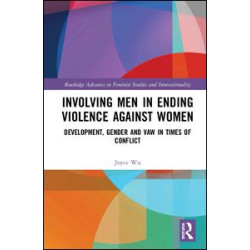 Involving Men in Ending Violence against Women Involving Men in Ending Violence against Women