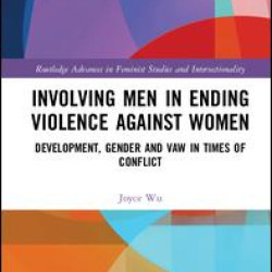 Involving Men in Ending Violence against Women Involving Men in Ending Violence against Women