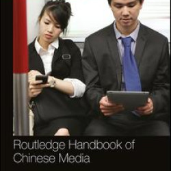 Routledge Handbook of Chinese Media