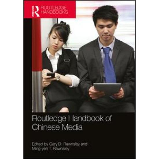 Routledge Handbook of Chinese Media Routledge Handbook of Chinese Media