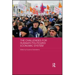 The Challenges for Russia's Politicized Economic System The Challenges for Russia's Politicized Economic System
