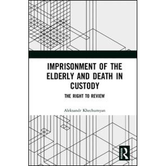 Imprisonment of the Elderly and Death in Custody Imprisonment of the Elderly and Death in Custody