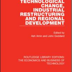 Technological Change, Industrial Restructuring and Regional Development