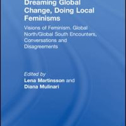 Dreaming Global Change, Doing Local Feminisms