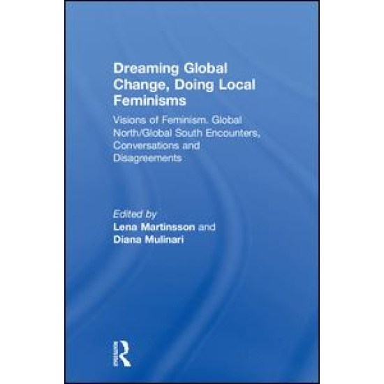 Dreaming Global Change, Doing Local Feminisms