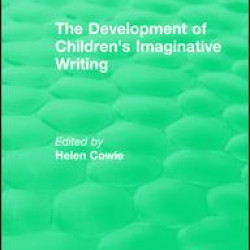 The Development of Children's Imaginative Writing (1984) The Development of Children's Imaginative Writing (1984)