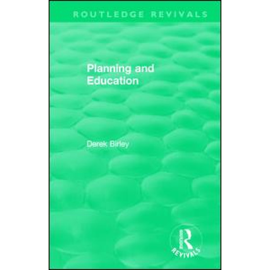 Routledge Revivals: Planning and Education (1972) Routledge Revivals: Planning and Education (1972)