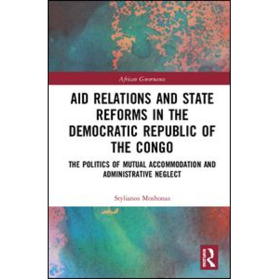 Aid Relations and State Reforms in the Democratic Republic of the Congo