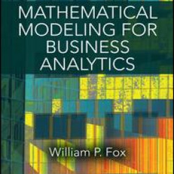 Mathematical Modeling for Business Analytics Mathematical Modeling for Business Analytics