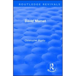 Routledge Revivals: David Mamet (1985) Routledge Revivals: David Mamet (1985)