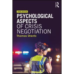 Psychological Aspects of Crisis Negotiation Psychological Aspects of Crisis Negotiation