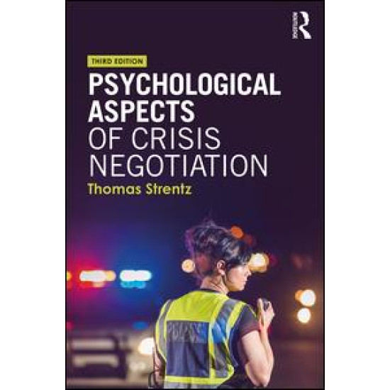 Psychological Aspects of Crisis Negotiation Psychological Aspects of Crisis Negotiation
