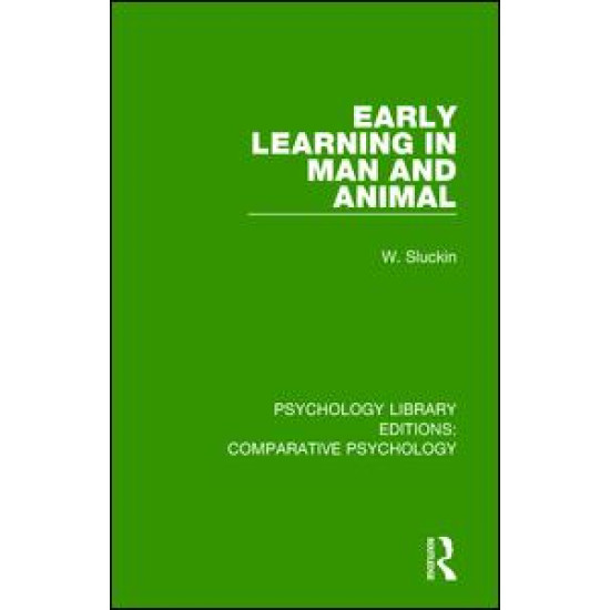 Early Learning in Man and Animal