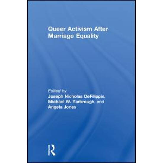Queer Activism After Marriage Equality