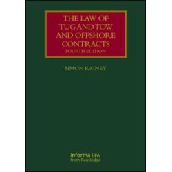 The Law of Tug and Tow and Offshore Contracts The Law of Tug and Tow and Offshore Contracts