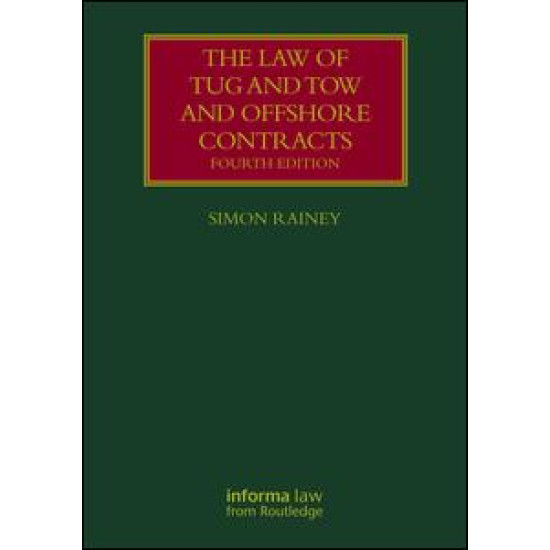 The Law of Tug and Tow and Offshore Contracts The Law of Tug and Tow and Offshore Contracts