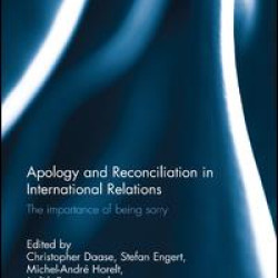 Apology and Reconciliation in International Relations