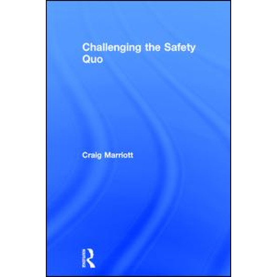 Challenging the Safety Quo