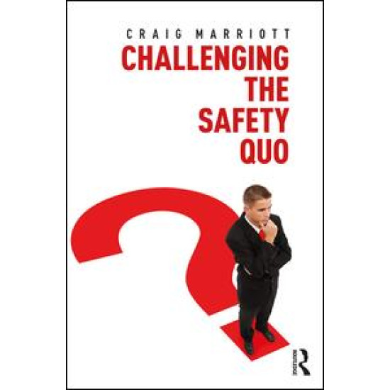 Challenging the Safety Quo Challenging the Safety Quo
