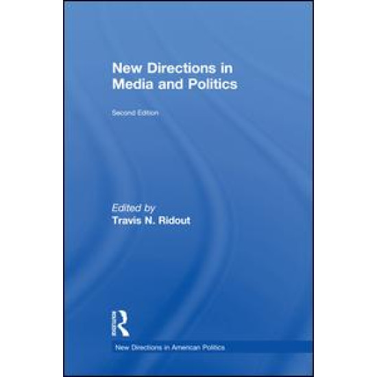 New Directions in Media and Politics New Directions in Media and Politics