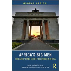 Africa’s Big Men Africa’s Big Men