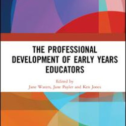 The Professional Development of Early Years Educators