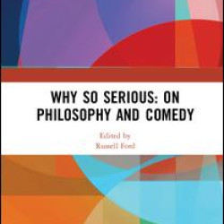Why So Serious: On Philosophy and Comedy