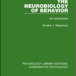 The Neurobiology of Behavior The Neurobiology of Behavior
