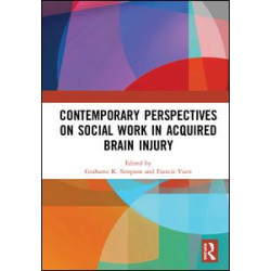 Contemporary Perspectives on Social Work in Acquired Brain Injury Contemporary Perspectives on Social Work in Acquired Brain Injury
