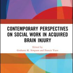 Contemporary Perspectives on Social Work in Acquired Brain Injury