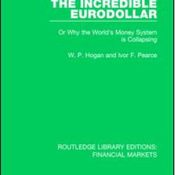 The Incredible Eurodollar The Incredible Eurodollar
