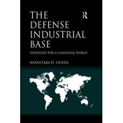 The Defense Industrial Base The Defense Industrial Base