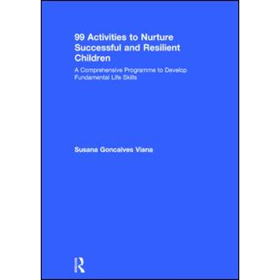 99 Activities to Nurture Successful and Resilient Children 99 Activities to Nurture Successful and Resilient Children