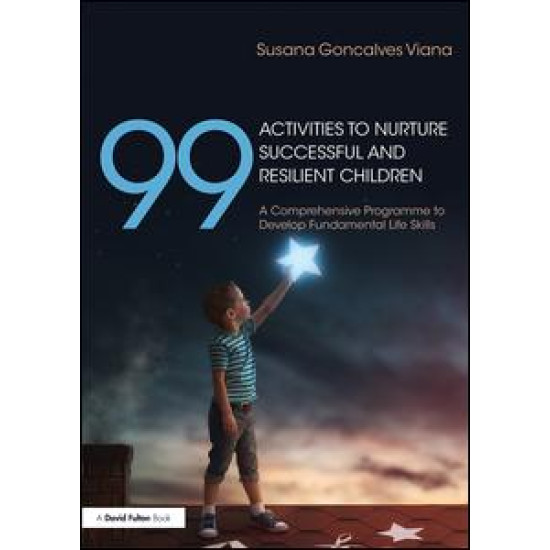 99 Activities to Nurture Successful and Resilient Children 99 Activities to Nurture Successful and Resilient Children