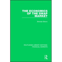The Economics of the Swap Market The Economics of the Swap Market