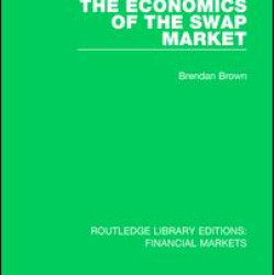 The Economics of the Swap Market The Economics of the Swap Market