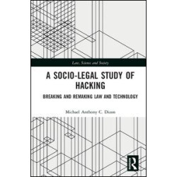 A Socio-Legal Study of Hacking A Socio-Legal Study of Hacking